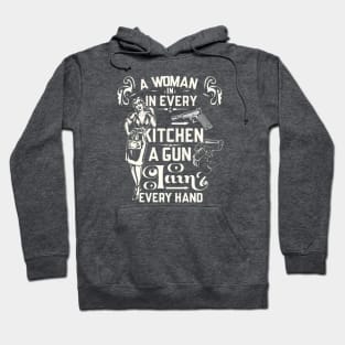 A Woman In Every Kitchen A Gun In Every Hand- funny meme Hoodie